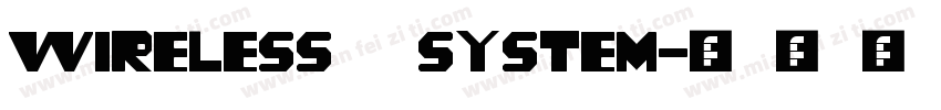 WIRELESS SYSTEM字体转换